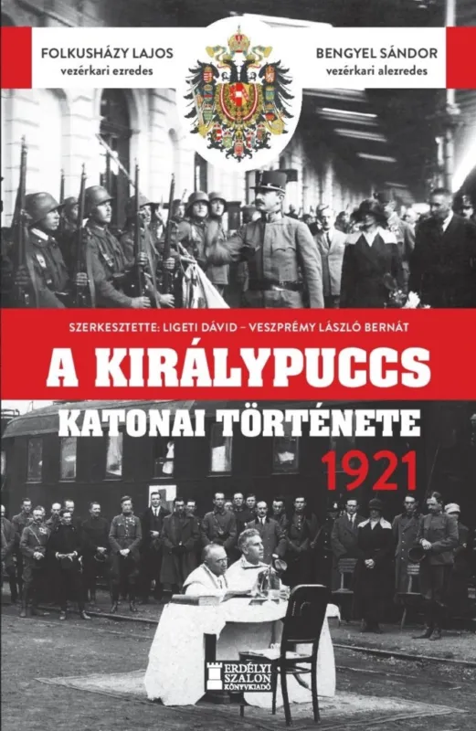 Bestseller A KIRÁLYPUCCS KATONAI TÖRTÉNETE 1921