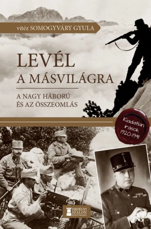 LEVÉL A MÁSVILÁGRA - A NAGY HÁBORÚ ÉS AZ ÖSSZEOMLÁS - 1920-1941 Csak ma