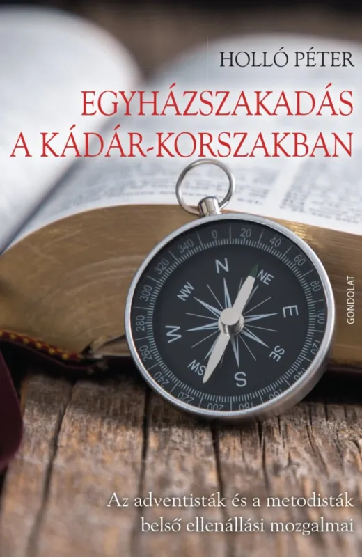 Kihagyhatatlan ajánlat EGYHÁZSZAKADÁS A KÁDÁR-KORSZAKBAN