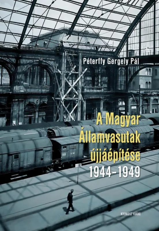 A MAGYAR ÁLLAMVASUTAK ÚJJÁÉPÍTÉSE 1944-1949 Ajánlat