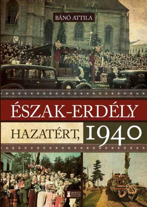 Szuper ajánlat ÉSZAK-ERDÉLY HAZATÉRT, 1940