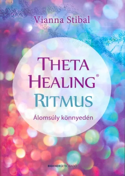 Theta Healing ritmus /Álomsúly könnyedén Legjobb ár