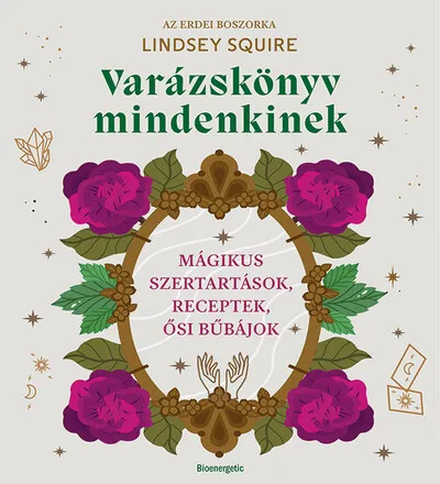 Varázskönyv mindenkinek - Mágikus szertartások, receptek, ősi bűbájok Utolsó esély