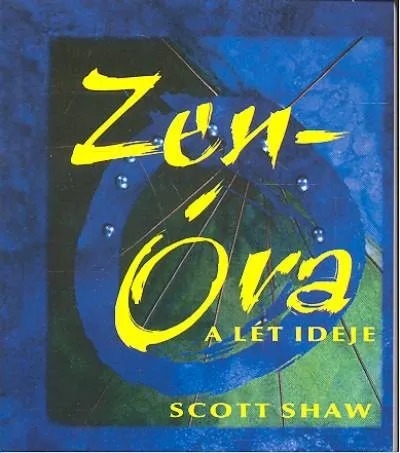 Zen-óra /A lét ideje Ne maradj le