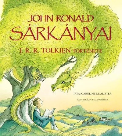 Vásárlói kedvenc John Ronald sárkányai - J. R. R. Tolkien története