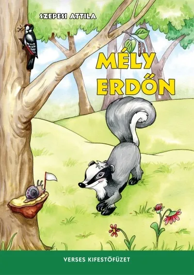 Vedd meg most Mély erdőn /Verses kifestőfüzet