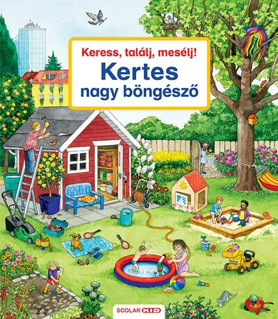 Keress, találj, mesélj! - Kertes nagy böngésző Kedvezményes ár