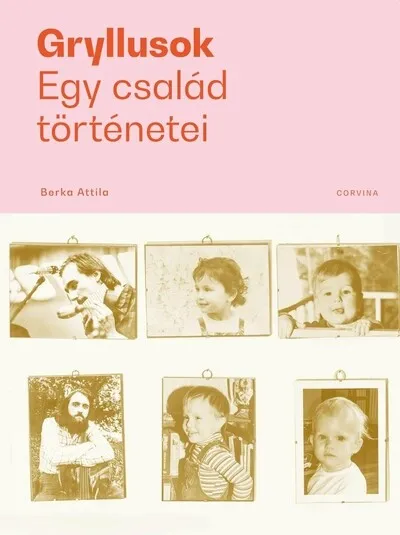 Újdonság Gryllusok - Egy család történetei