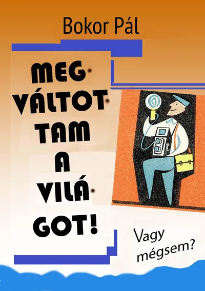 Megváltottam a világot! - Vagy mégsem? Szezonális akció