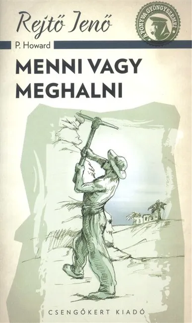 Menni vagy meghalni /A ponyva gyöngyszemei Kihagyhatatlan ajánlat
