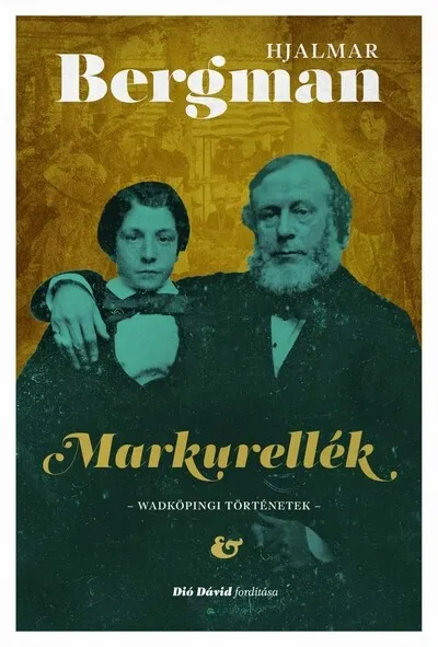 Markurellék - Wadköpingi történetek - Hjalmar Bergman-életműsorozat Árcsökkenés