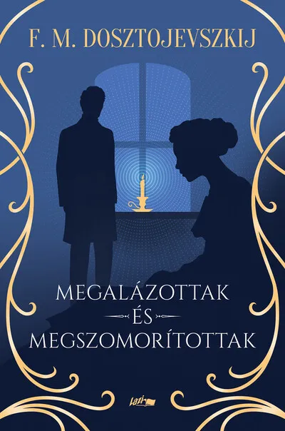 Megalázottak és megszomorítottak Csak ma