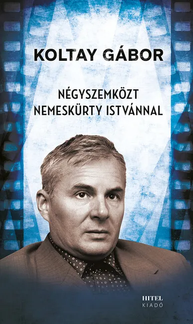 Legkelendőbb Négyszemközt Nemeskürty Istvánnal