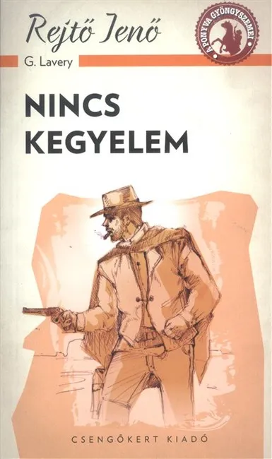 Nincs kegyelem /A ponyva gyöngyszemei Árengedmény