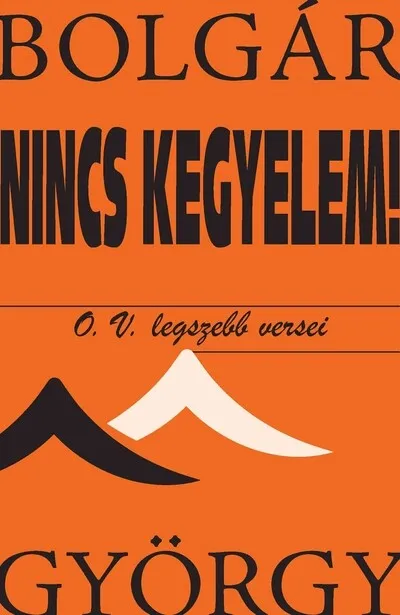 Prémium Nincs kegyelem! - O. V. legszebb versei