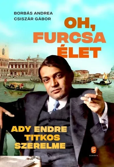 Oh, furcsa Élet - Ady Endre titkos szerelme Kiárusítás