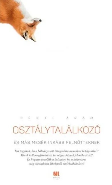 Osztálytalálkozó és más mesék inkább felnőtteknek Prémium