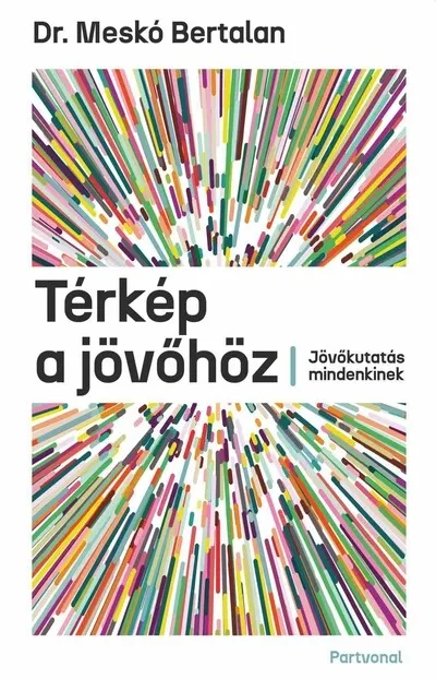 Olcsó Térkép a jövőhöz - Jövőkutatás mindenkinek