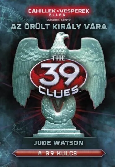 The 39 Clues - 39 kulcs: Cahillek a Vesperek ellen 2. - Az őrült király vára Különleges ajánlat