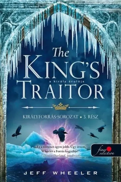 The King’s Traitor - A király árulója /Királyforrás sorozat 3. Csak ma