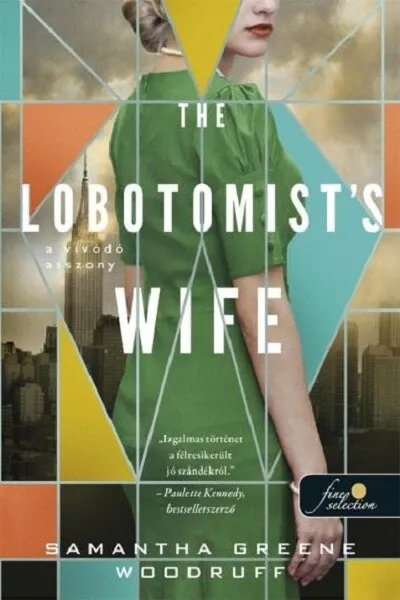 Vásárlói kedvenc The Lobotomist`s Wife - A vívódó asszony