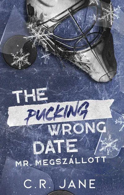 The Pucking Wrong Date - Mr. Megszállott (éldekorált) Ajánlat