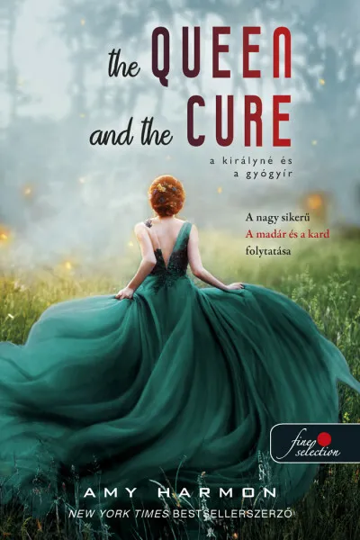 The Queen and the Cure - A királyné és a gyógyír - A madár és a kard krónikái 2. Végkiárusítás