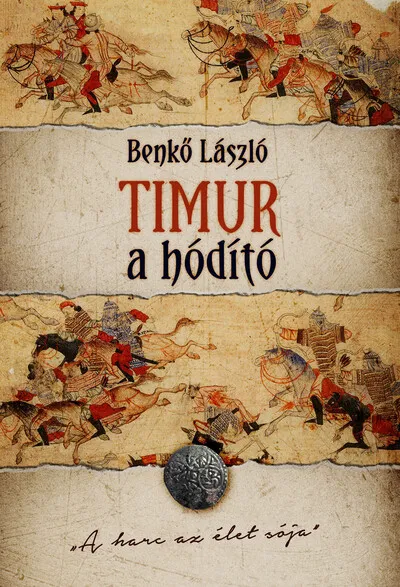 Vedd meg most Timur, a hódító