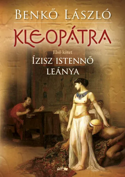 Kleopátra I. - Ízisz istennő leánya Vedd meg online
