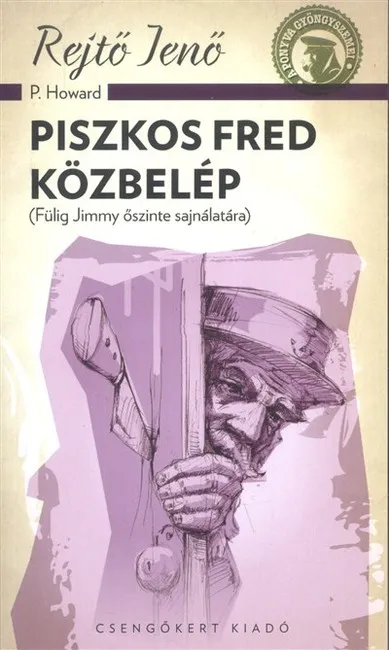 Szuper akció Piszkos Fred közbelép (Fülig Jimmy őszinte sajnálatára)