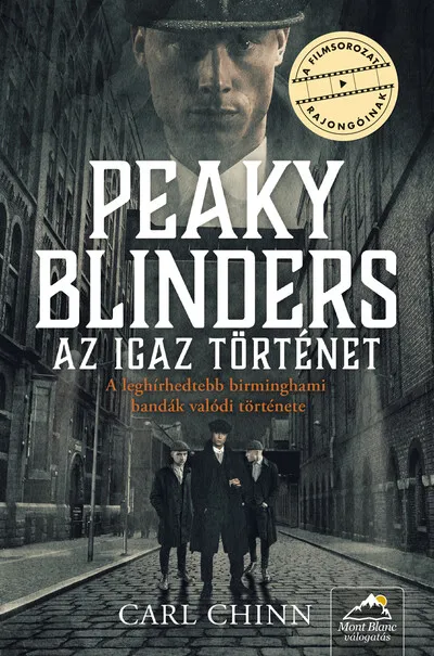 Szuper akció Peaky Blinders - Az igaz történet