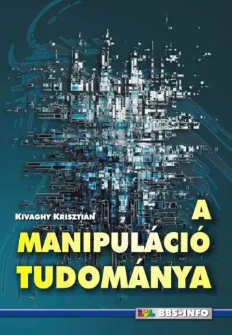 A manipuláció tudománya - E-könyv Csak ma
