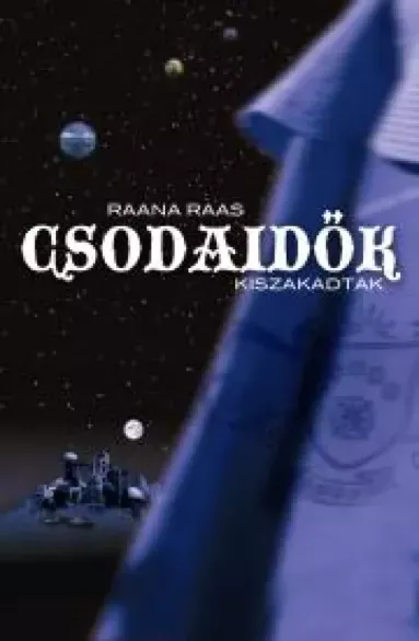 Csodaidők 2. - Kiszakadtak - E-könyv Expressz kézbesítés