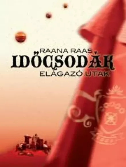 Időcsodák 1. - Elágazó utak - E-könyv Akció