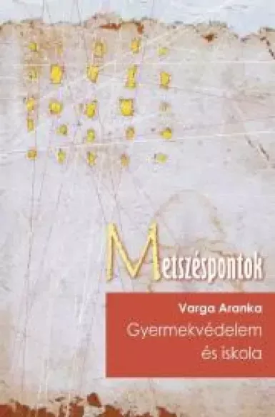 Csak ma Gyermekvédelem és iskola - E-könyv