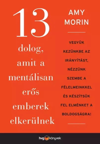 Szuper akció 13 dolog, amit a mentálisan erős emberek elkerülnek - E-könyv