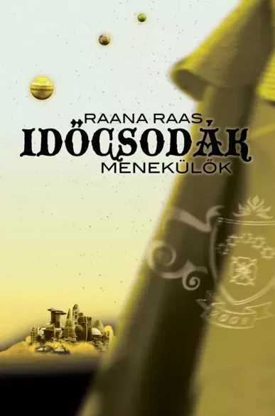 Időcsodák 3. - Menekülők - E-könyv Újdonság