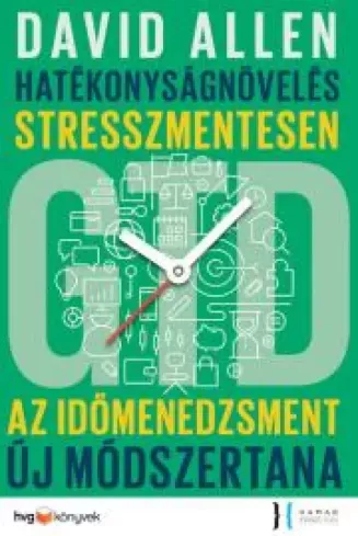 Alacsony ár Hatékonyságnövelés stresszmentesen - GTD - E-könyv