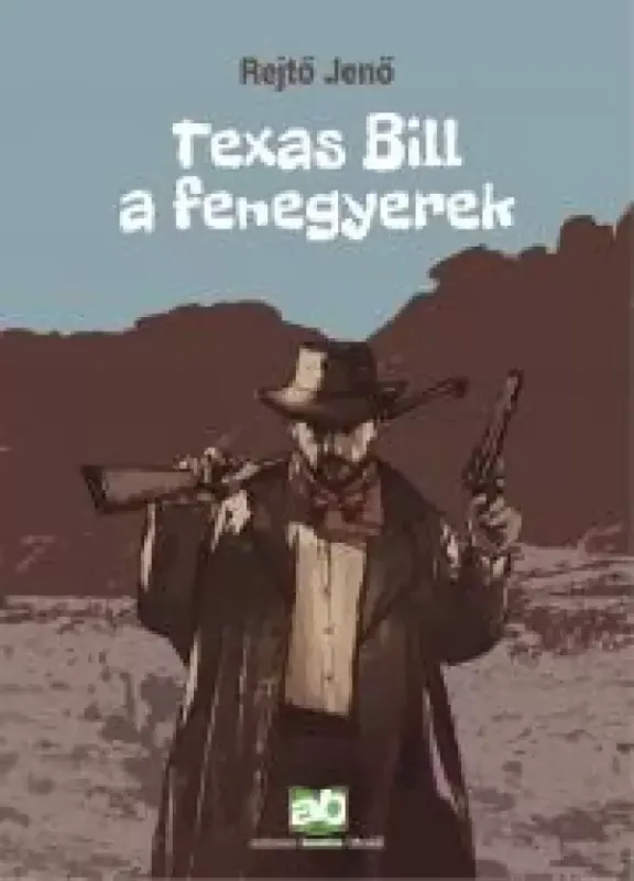 Texas Bill, a fenegyerek - E-könyv Rendeld meg most