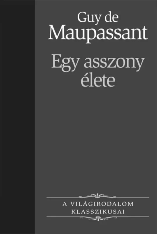 Korlátozott ajánlat Egy asszony élete - E-könyv