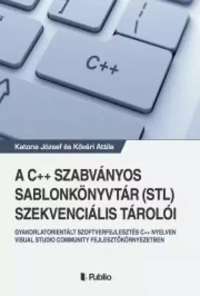Azonnal elérhető A C++ szabványos sablonkönyvtár (STL) szekvenciális tárolói - E-könyv