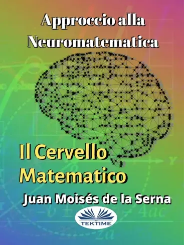 Kedvezményes ár Approccio Alla Neuromatematica: Il Cervello Matematico - E-könyv