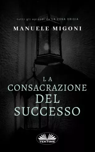 La Consacrazione Del Successo - E-könyv Exkluzív ajánlat