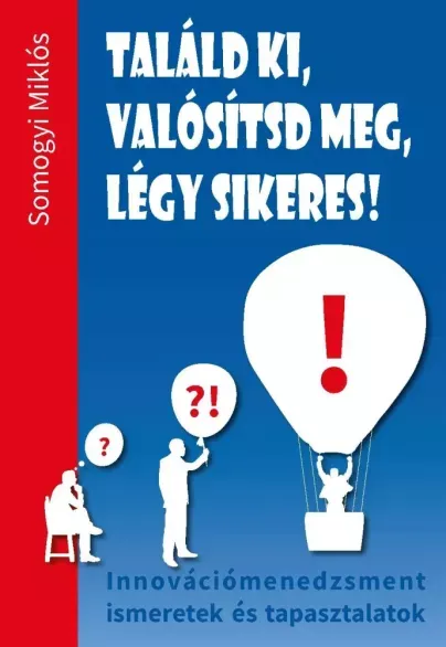 Találd ki, valósítsd meg, légy sikeres! - E-könyv Ajánlat