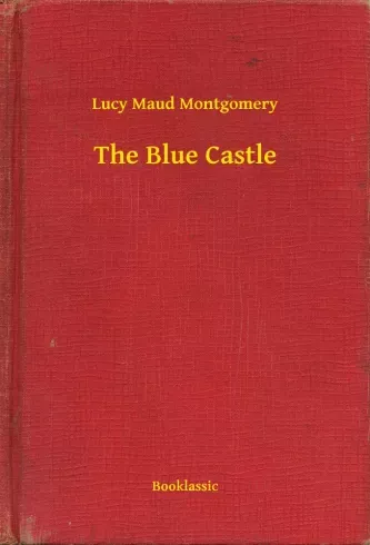 Vedd meg most The Blue Castle - E-könyv