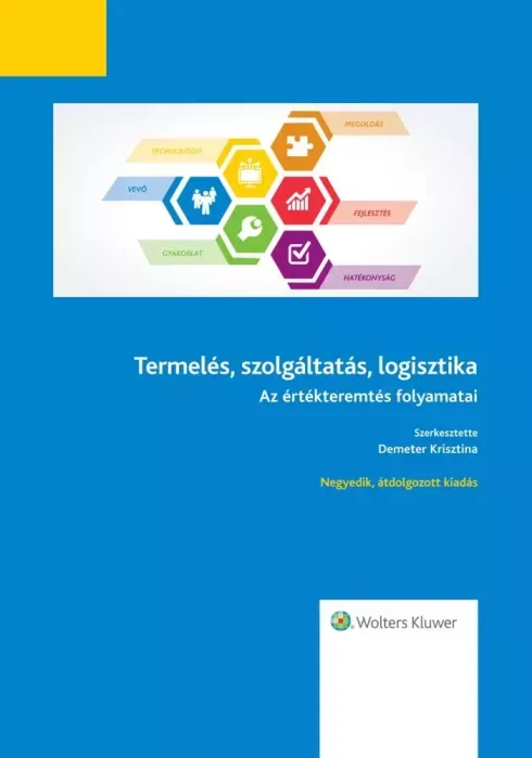 Termelés, szolgáltatás, logisztika (Negyedik, átdolgozott kiadás) - E-könyv Biztonságos fizetés