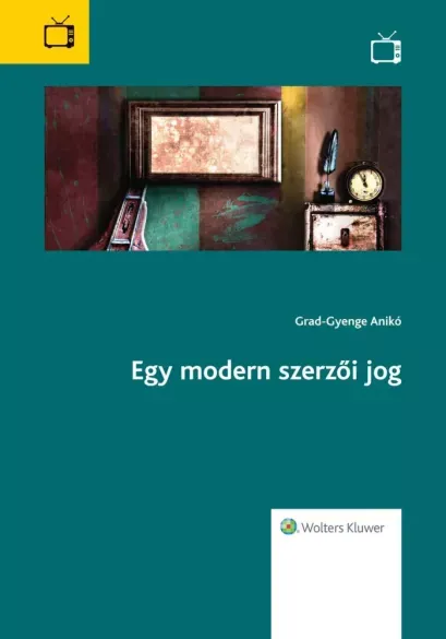 Egy modern szerzői jog - E-könyv Kihagyhatatlan ajánlat