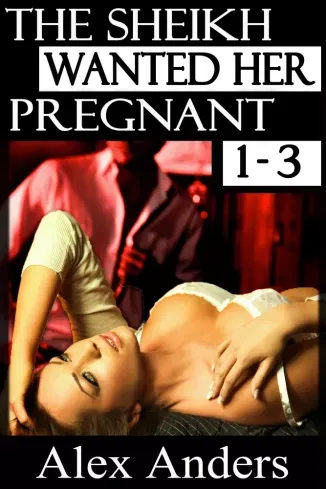The Sheikh Wanted Her Pregnant 1-3 - E-könyv Bestseller