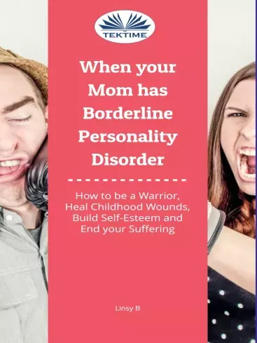 When Your Mom Has Borderline Personality Disorder - E-könyv Népszerű