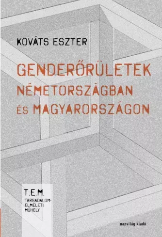 Azonnal elérhető Genderőrületek Németországban és Magyarországon - E-könyv